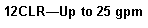 Text Box: 12CLR�Up to 25 gpm